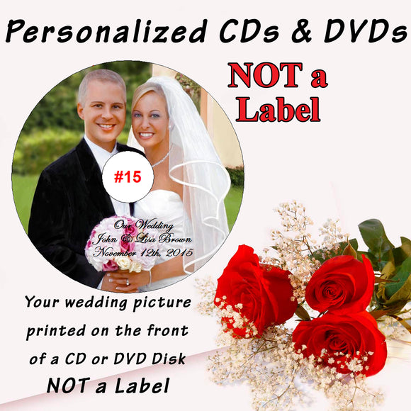 Wedding Personalized CD or DVD Custom Made Wedding Photo printed on front of Disk NOT a Label